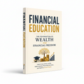 Financial Education: The Foundation of Wealth and Financial Freedom – E-Book EduSouth