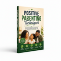 Positive Parenting Techniques – Practical Discipline and Communication Guide E-Book EduSouth