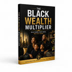 The Black Wealth Multiplier – Wealth Building and Investment Guide E-Book EduSouth