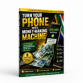 Turn Your Phone Into a Money-Making Machine – Smartphone Income Guide E-Book EduSouth